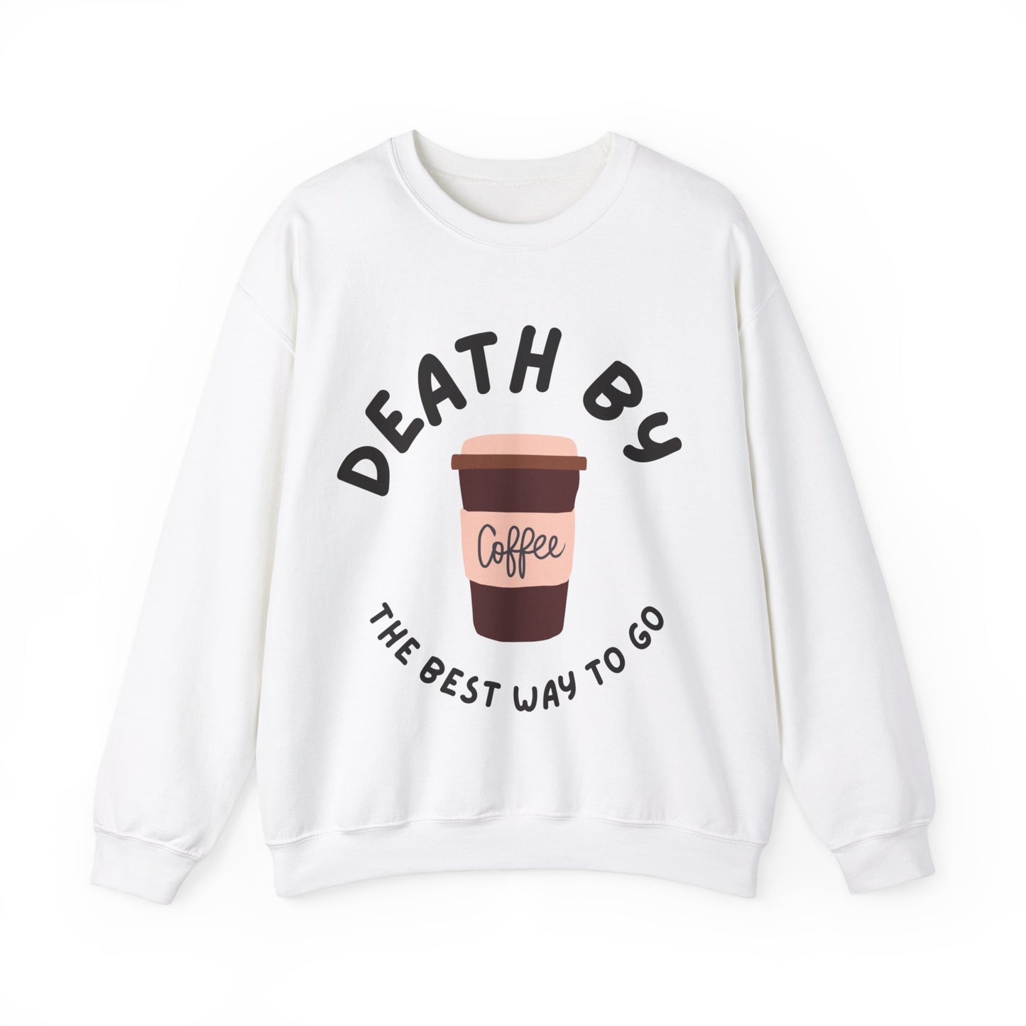 Death by Coffee Sweatshirt