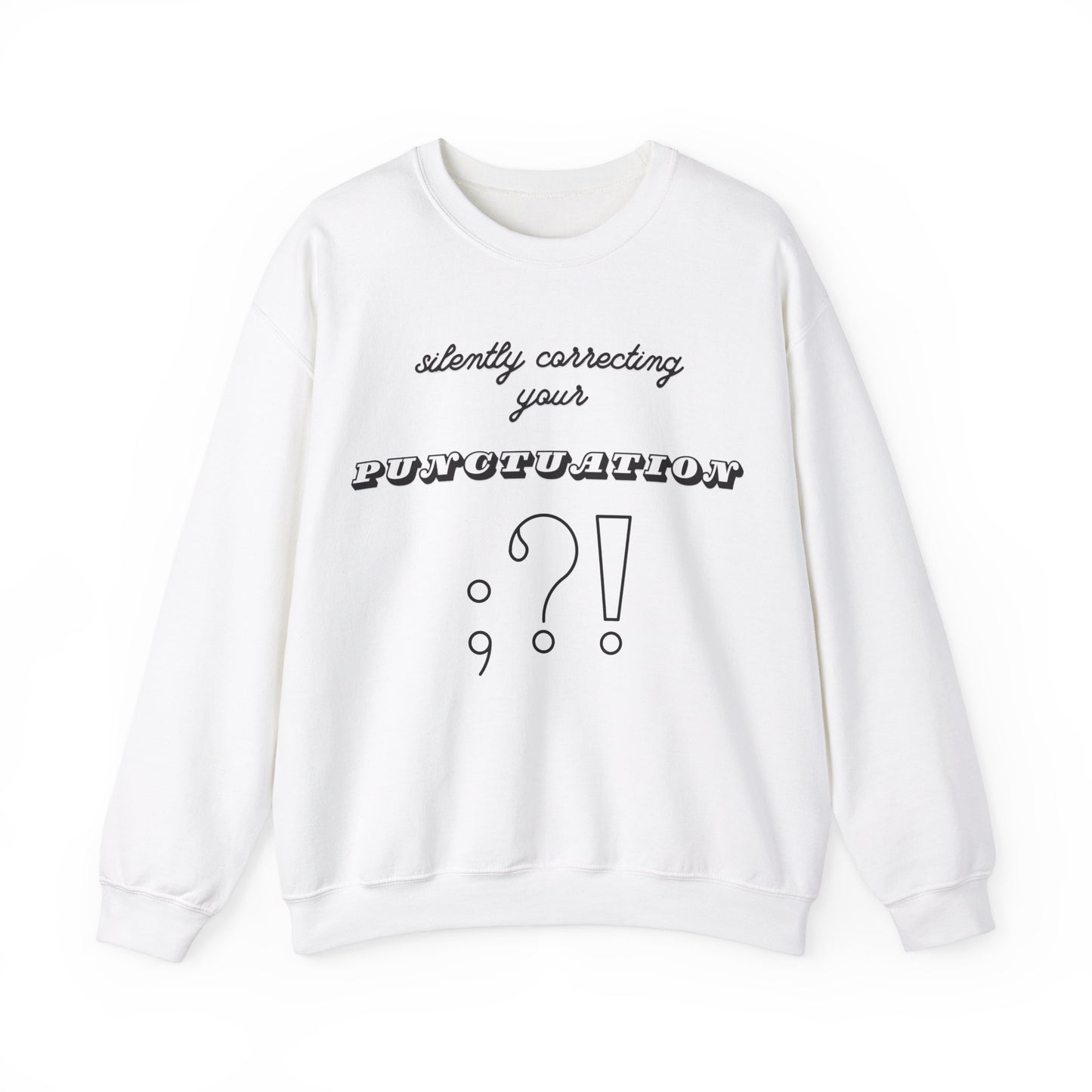 Silently Correcting Your Punctuation Sweatshirt