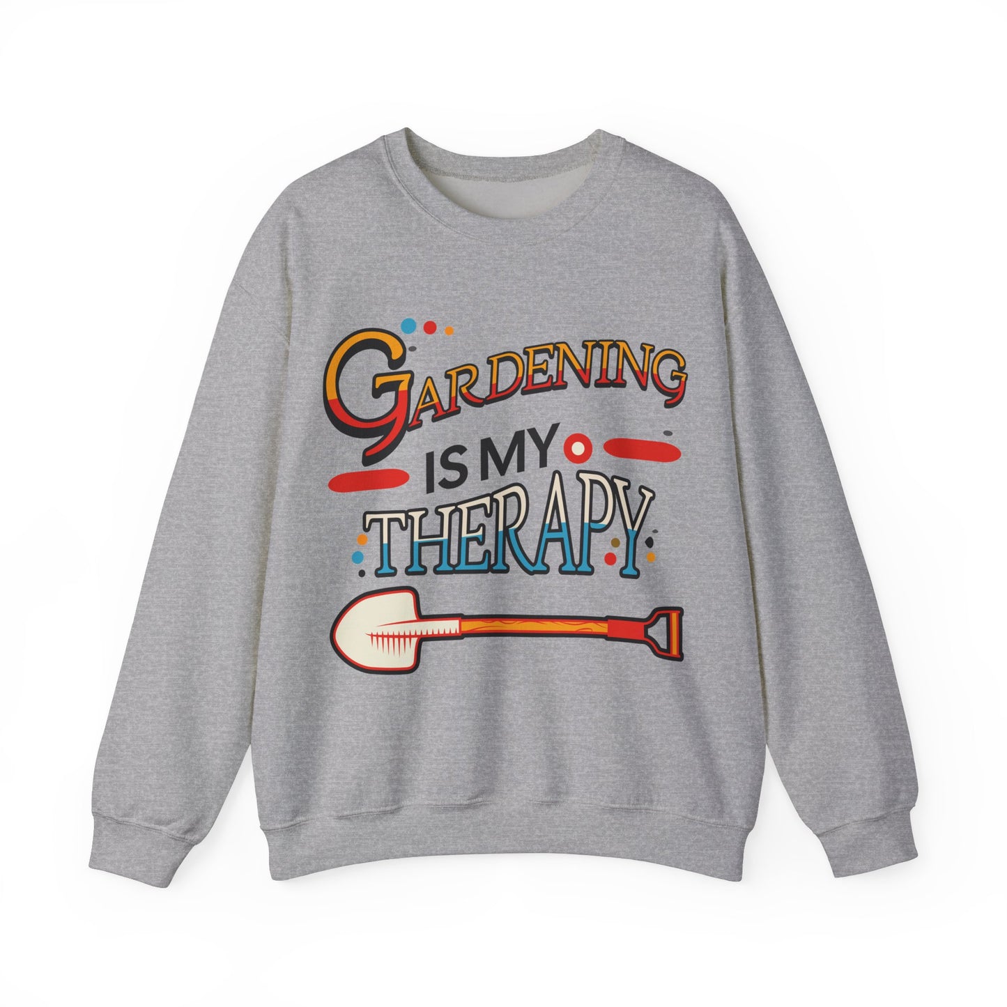 Gardening is my Therapy Sweatshirt