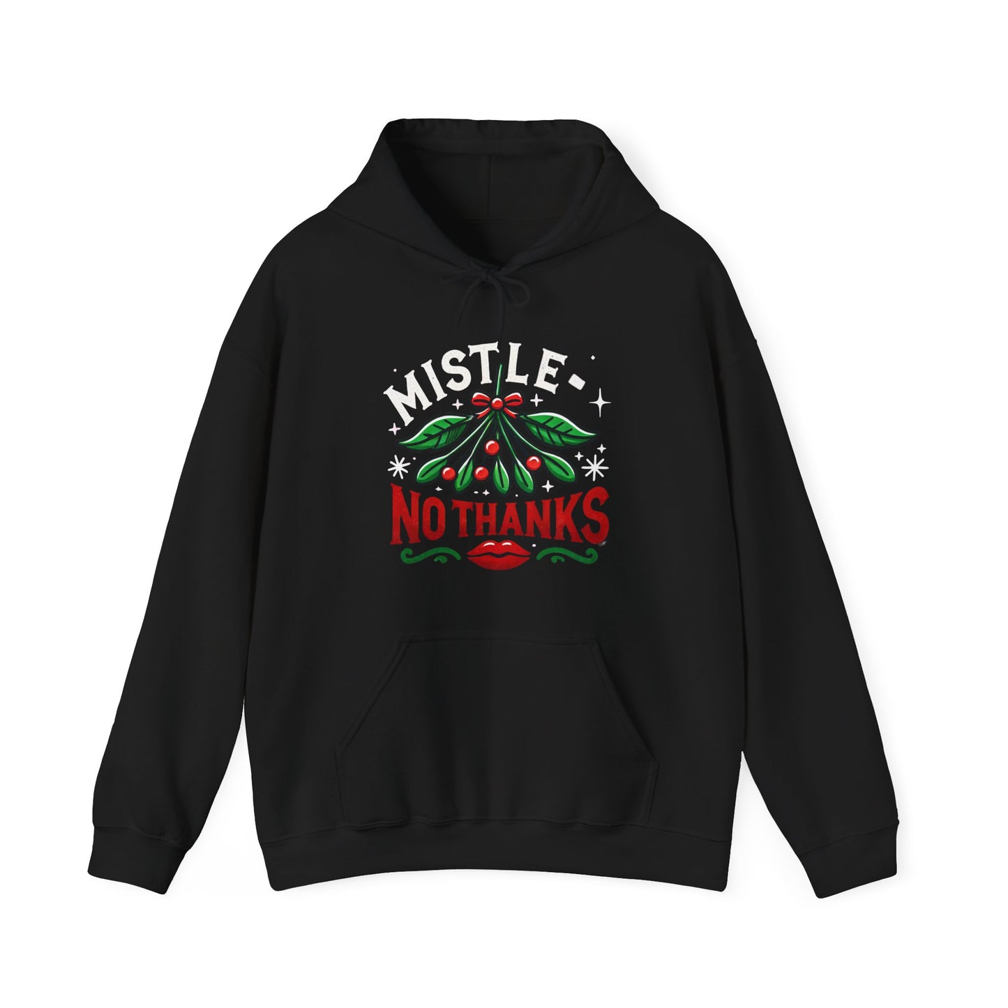 Mistle-No Thanks Hoodie