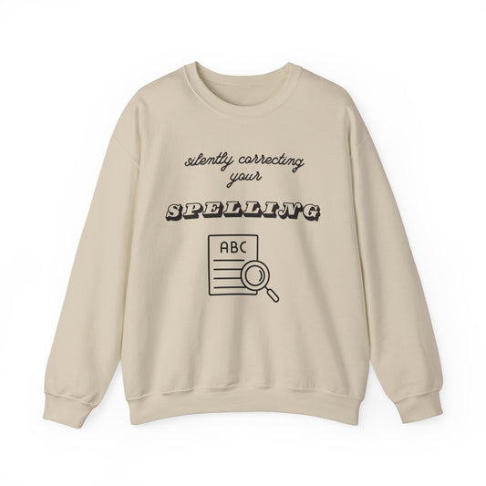 Silently Correcting Your Spelling Sweatshirt