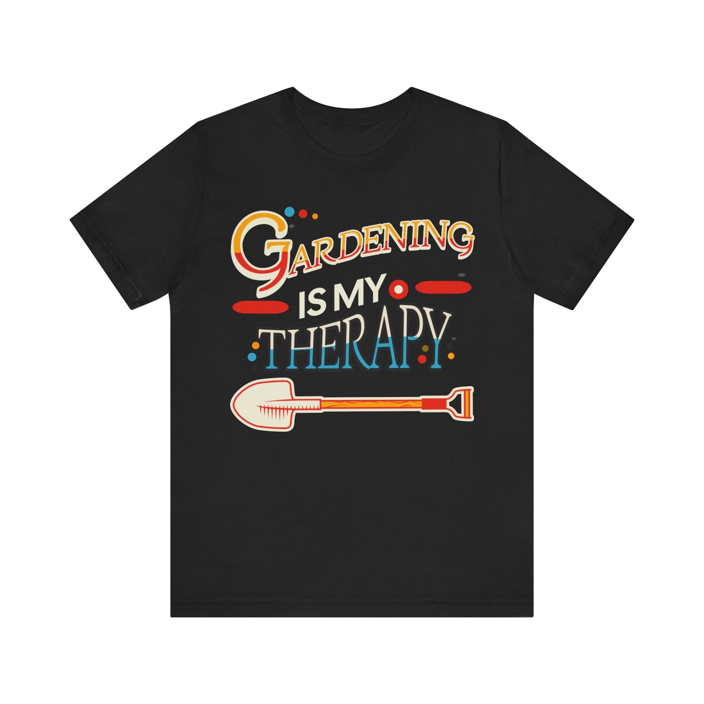 Gardening is My Therapy T-shirt