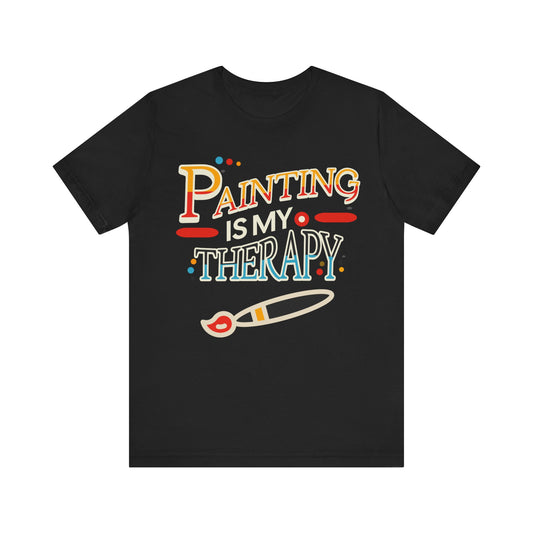 Painting is My Therapy T-shirt