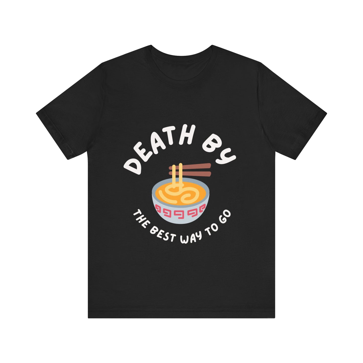 Death by Ramen T-shirt