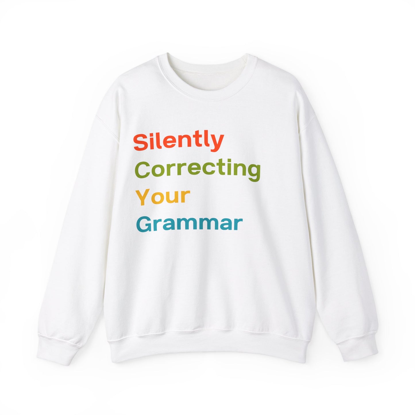 Silently Correcting Your Grammar Multicolor Sweatshirt