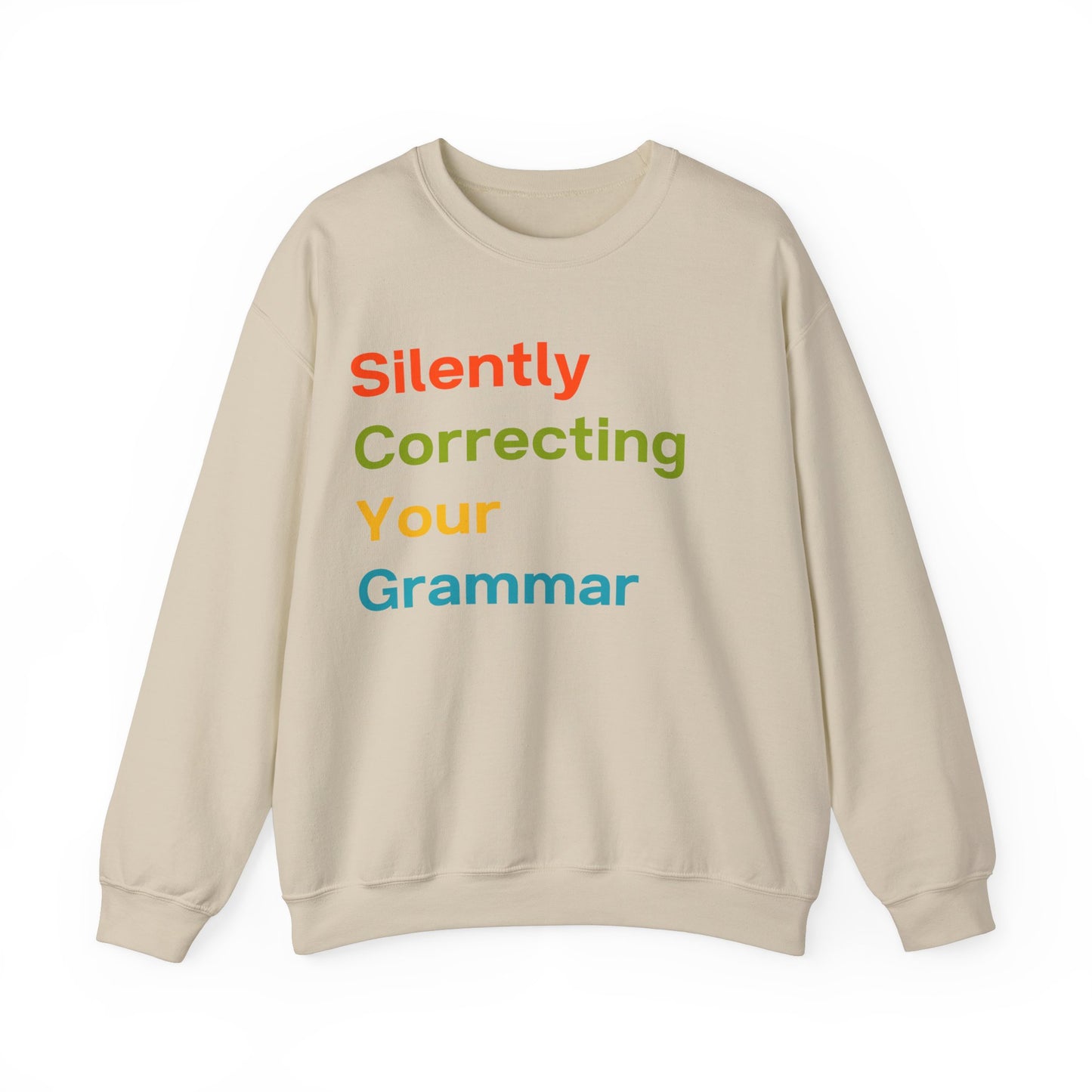 Silently Correcting Your Grammar Multicolor Sweatshirt