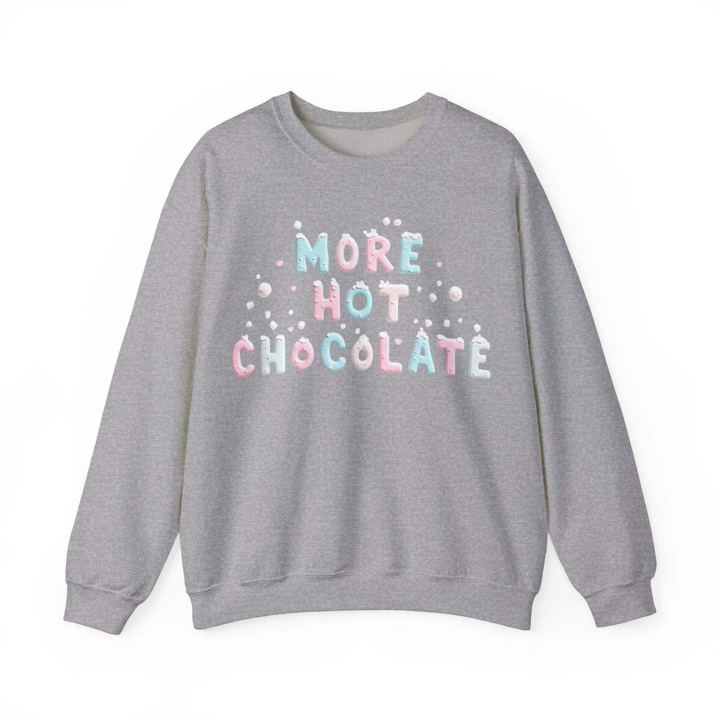 More Hot Chocolate Sweatshirt