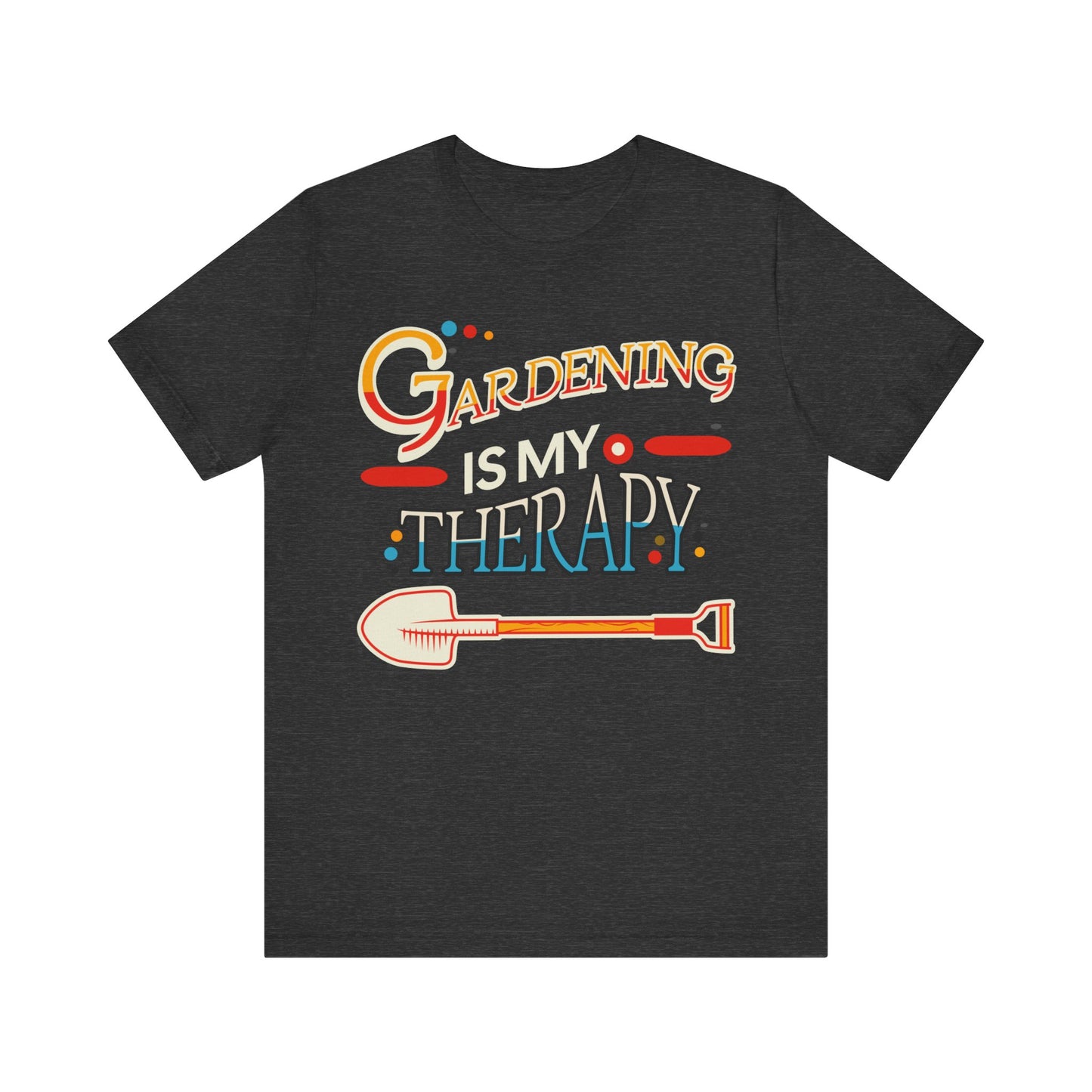 Gardening is My Therapy T-shirt