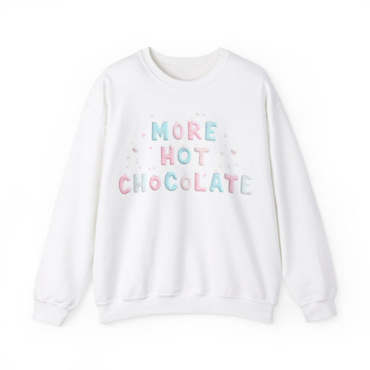 More Hot Chocolate Sweatshirt