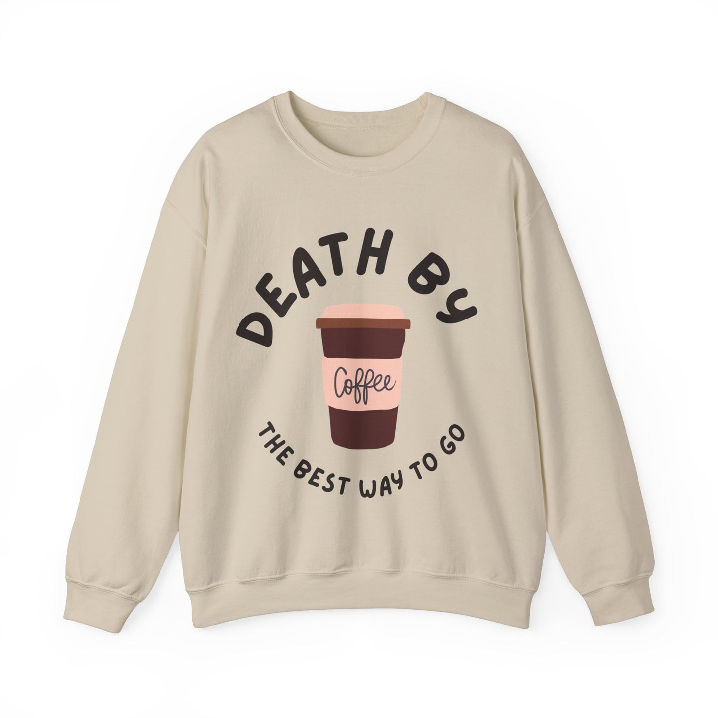 Death by Coffee Sweatshirt