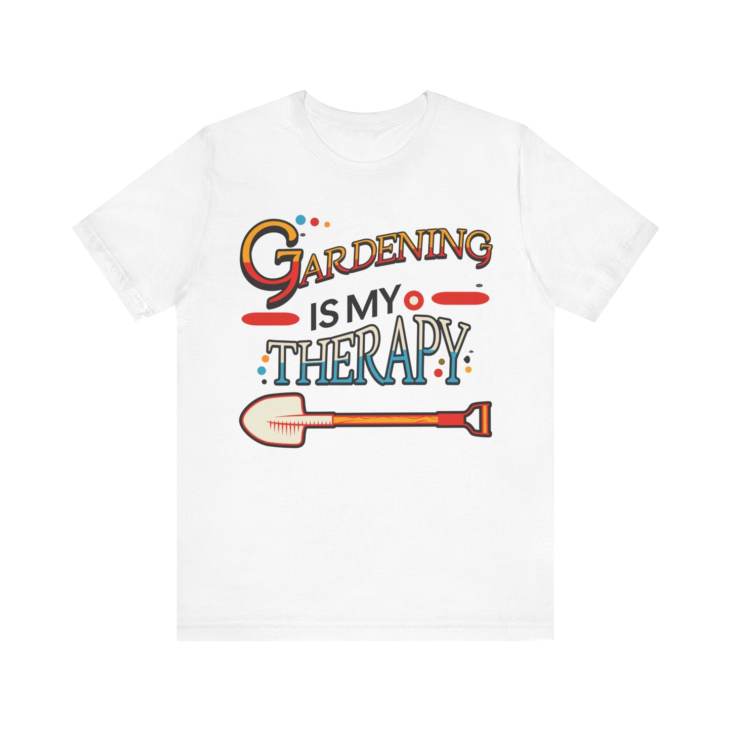 Gardening is My Therapy T-shirt