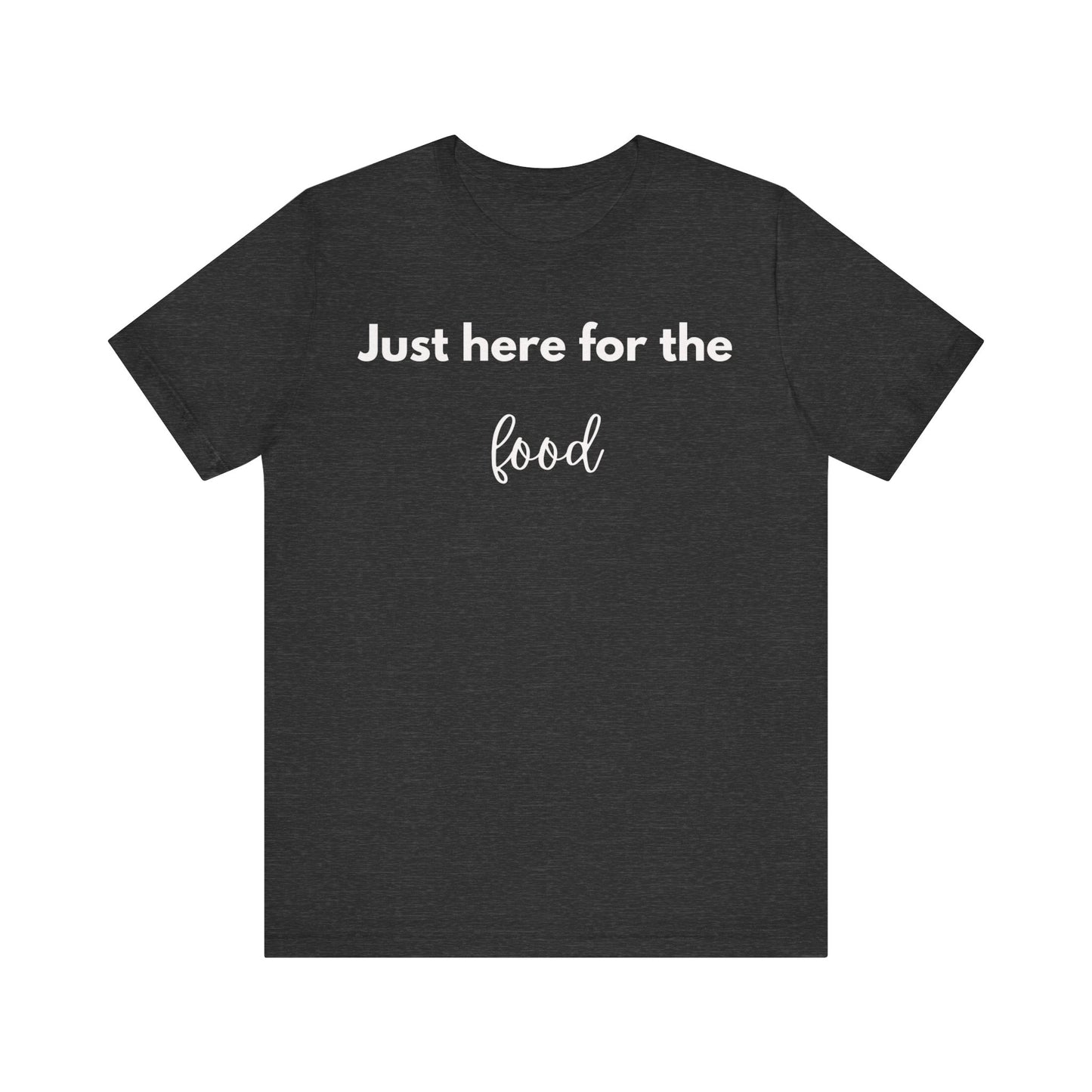 Just Here for the Food Minimalist T-shirt