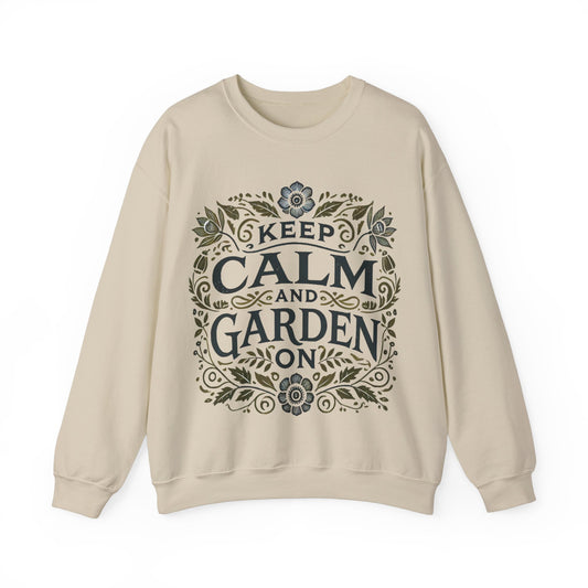 Keep Calm & Garden On Sweatshirt