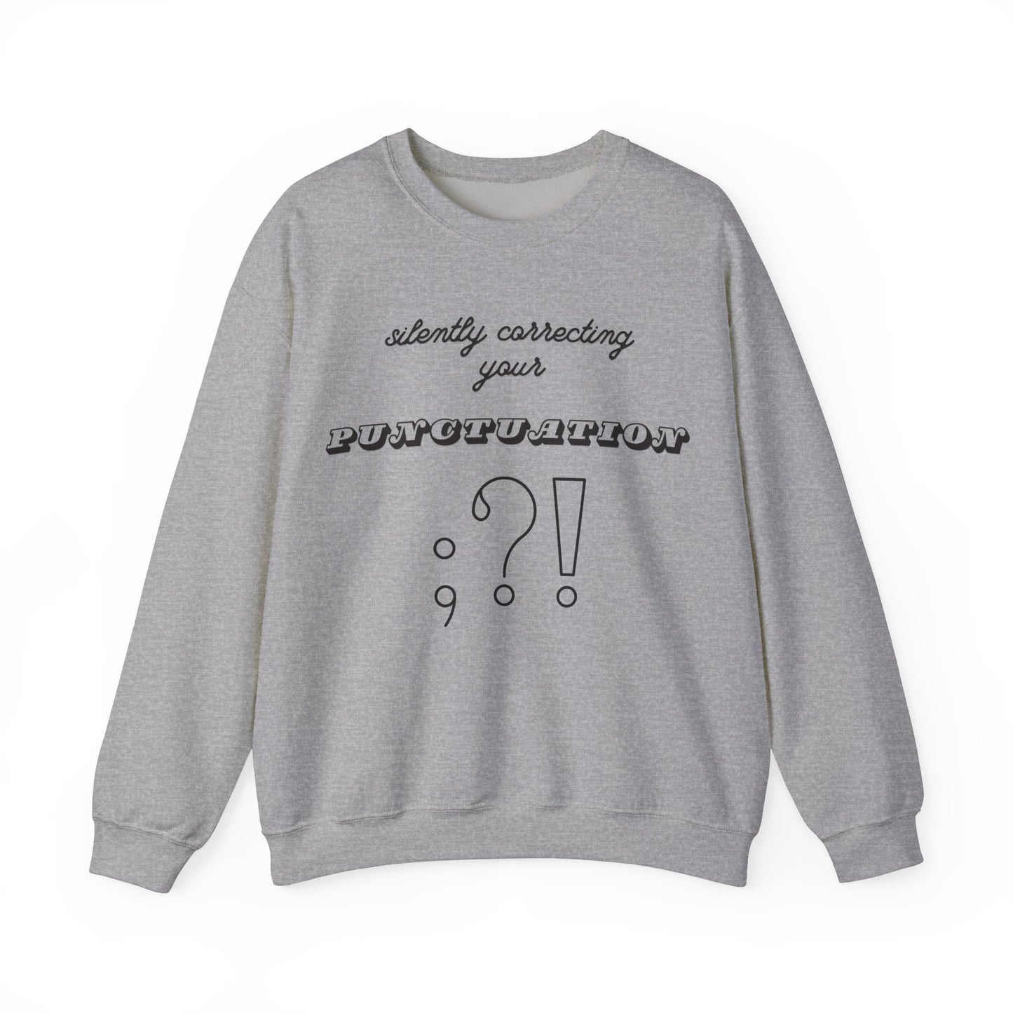 Silently Correcting Your Punctuation Sweatshirt