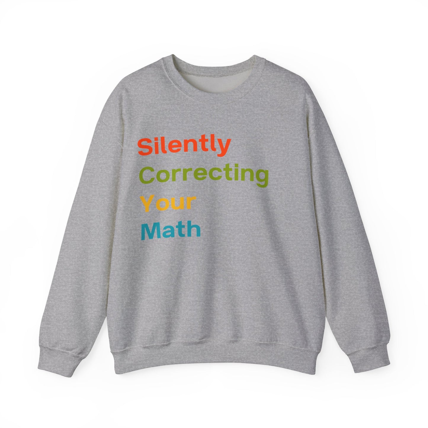 Silently Correcting Your Math Multicolor Sweatshirt