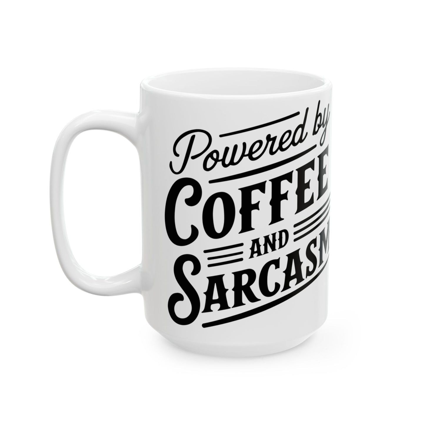 Powered by Coffee & Sarcasm Mug (11oz, 15oz)